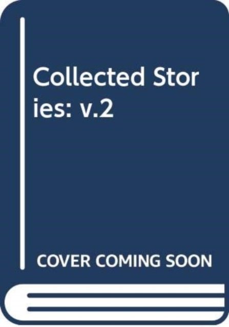Collected Stories Volume 2 - O - Annen - PAN MACMILLAN - 9780330315173 - 