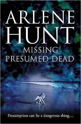 Cover for Arlene Hunt · Missing Presumed Dead (Paperback Book) (2007)