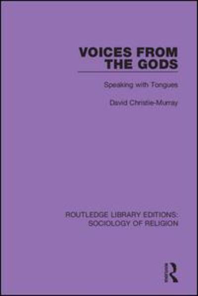 Cover for David Christie-Murray · Voices from the Gods: Speaking with Tongues - Routledge Library Editions: Sociology of Religion (Hardcover Book) (2019)