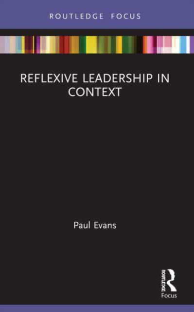 Cover for Paul Evans · Reflexive Leadership in Context - Management Practice Essentials (Paperback Bog) (2023)