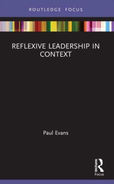 Cover for Paul Evans · Reflexive Leadership in Context - Management Practice Essentials (Taschenbuch) (2023)
