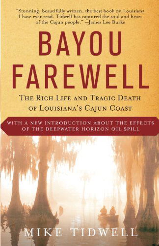 Cover for Mike Tidwell · Bayou Farewell: the Rich Life and Tragic Death of Louisiana's Cajun Coast (Paperback Book) [Reprint edition] (2004)