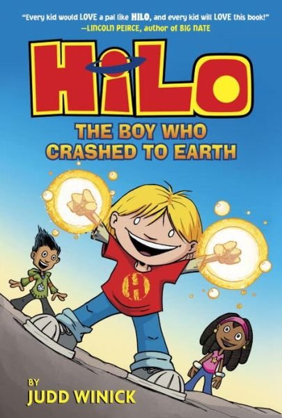 Cover for Judd Winick · Hilo Book 1: the Boy Who Crashed to Earth - Hilo (Innbunden bok) (2015)