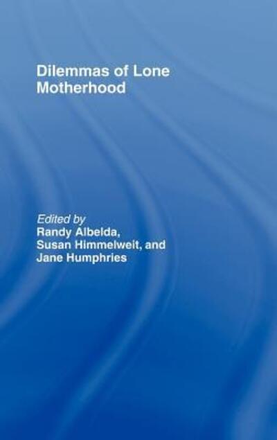 Cover for Albelda, Randy, et · The Dilemmas of Lone Motherhood: Essays from Feminist Economics (Hardcover Book) (2005)