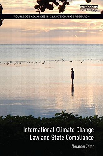 Cover for Zahar, Alexander (Macquarie University, Australia) · International Climate Change Law and State Compliance - Routledge Advances in Climate Change Research (Gebundenes Buch) (2015)