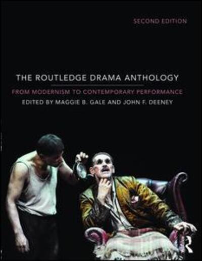 Cover for Maggie B Gale · The Routledge Drama Anthology: Modernism to Contemporary Performance (Paperback Book) (2016)