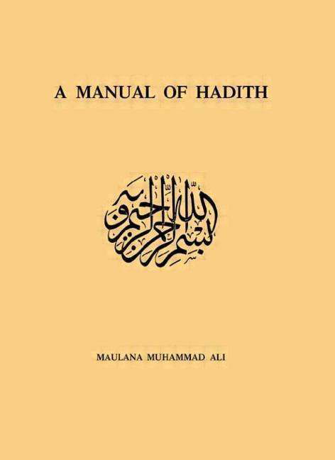 Cover for Maulana Muhammad Ali · Manual Of Hadith (Pocketbok) [Reprint edition] (2014)