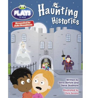 Cover for Steve Barlow · Bug Club Julia Donaldson Plays Grey/3A-4C Haunting Histories - BUG CLUB (Paperback Book) (2013)