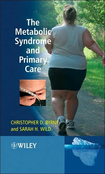 Cover for CD Byrne · The Metabolic Syndrome and Primary Care (Hardcover bog) (2007)