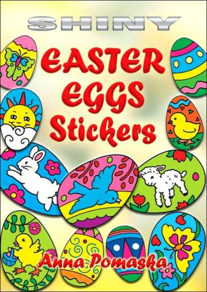 Cover for Anna Pomaska · Shiny Easter Eggs Stickers - Dover Little Activity Books Stickers (Paperback Book) (2006)