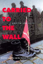 Cover for Kristin Ann Hass · Carried to the Wall: American Memory and the Vietnam Veterans Memorial (Paperback Book) (1998)