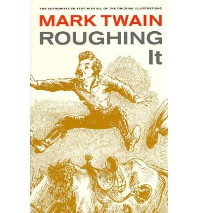 Cover for Mark Twain · Roughing It - Mark Twain Library (Paperback Book) [3 Revised edition] (2011)