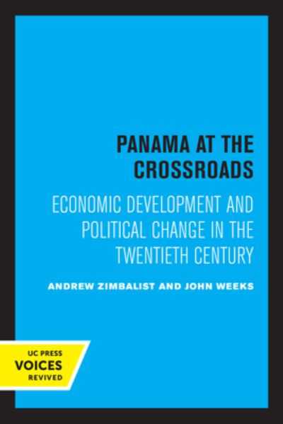 Cover for Andrew Zimbalist · Panama at the Crossroads: Economic Development and Political Change in the Twentieth Century (Paperback Bog) (2022)