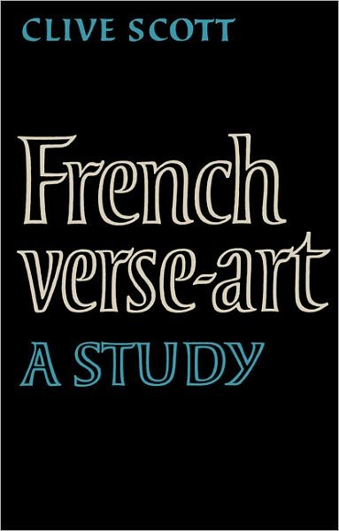 Cover for Clive Scott · French Verse-Art: A Study (Paperback Bog) (2011)