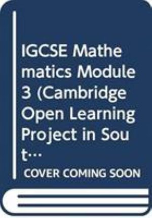 Cover for University of Cambridge Local Examinations Syndicate · IGCSE Mathematics Module 3 - Cambridge Open Learning Project in South Africa (Taschenbuch) (1998)