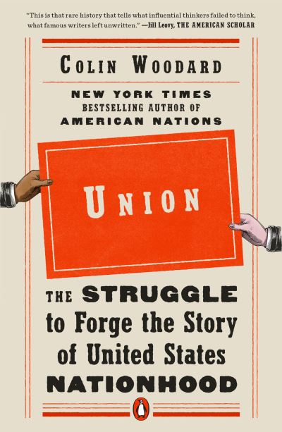 Cover for Colin Woodard · Union: The Struggle to Forge the Story of United States Nationhood (Paperback Book) (2021)