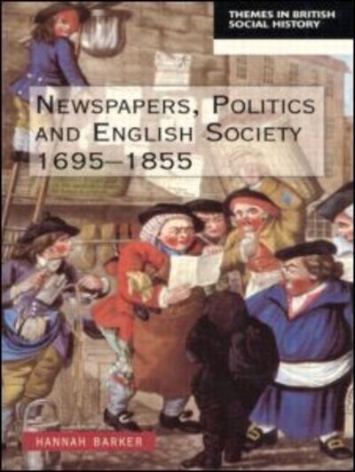 Cover for Hannah Barker · Newspapers and English Society 1695-1855 - Themes In British Social History (Paperback Book) (1999)