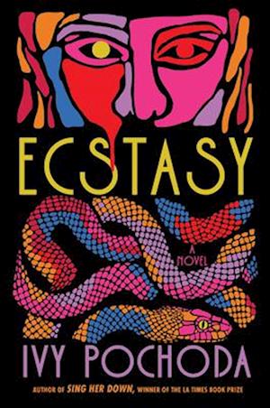 Cover for Ivy Pochoda · Ecstasy (Book) (2025)
