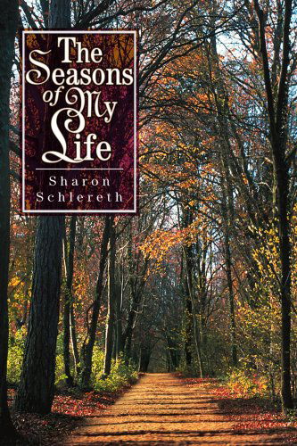 Cover for Sharon Schlereth · The Seasons of My Life (Paperback Book) (2003)