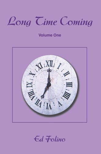 Cover for Ed Folino · Long Time Coming: Volume One (Paperback Book) (2005)