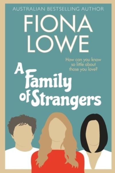 Cover for Fiona Lowe · A Family of Strangers (Paperback Book) (2022)