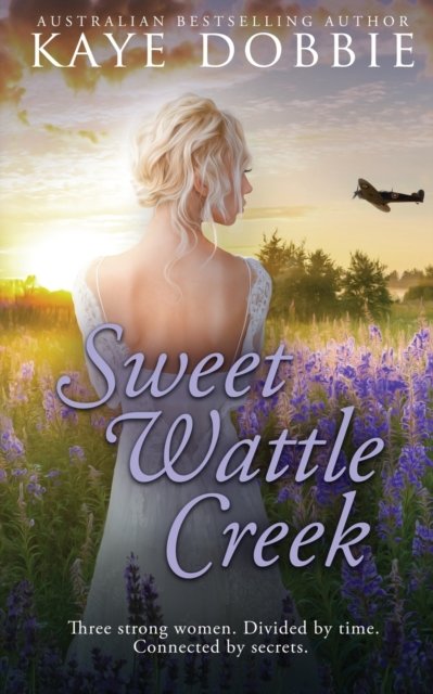 Cover for Kaye Dobbie · Sweet Wattle Creek (Paperback Book) (2021)