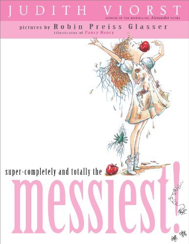 Super-completely and Totally the Messiest - Judith Viorst - Kirjat - Atheneum Books for Young Readers - 9780689866173 - 2004