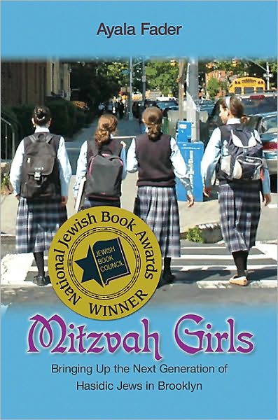 Cover for Ayala Fader · Mitzvah Girls: Bringing Up the Next Generation of Hasidic Jews in Brooklyn (Paperback Book) (2009)