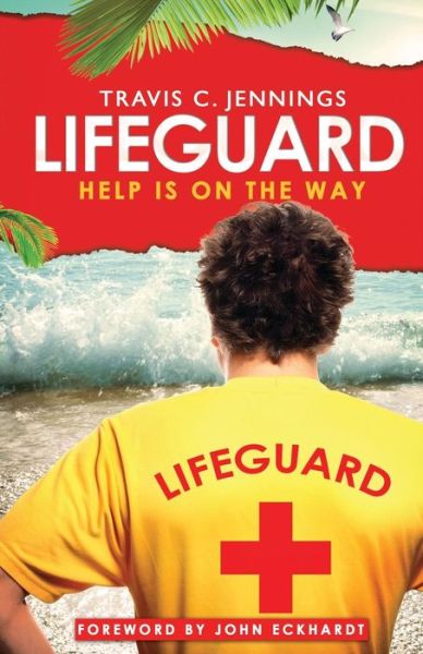 Cover for Travis C. Jennings · Lifeguard: Help is on the Way (Paperback Book) (2014)