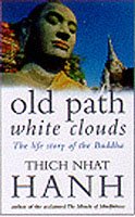 Cover for Thich Nhat Hanh · Old Path White Clouds: The Life Story of the Buddha (Taschenbuch) (1992)