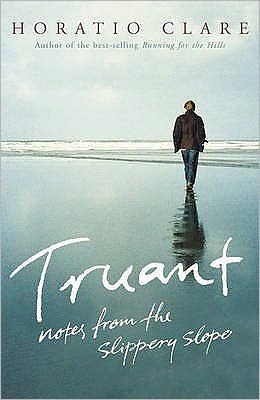 Cover for Horatio Clare · Truant (Taschenbuch) (2008)