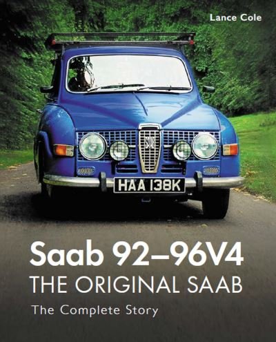 Cover for Lance Cole · Saab 92-96V4 - The Original Saab: The Complete Story (Inbunden Bok) (2022)