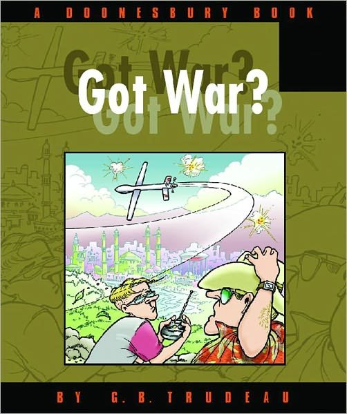 Got War - G.B. TRUDEAU; BM Author - Livros - Gyldendal - 9780740738173 - 1 de setembro de 2003
