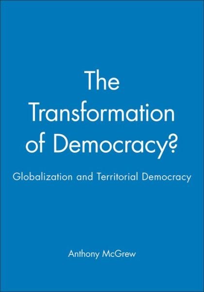 Cover for McGrew · The Transformation of Democracy?: Globalization and Territorial Democracy (Taschenbuch) (1997)