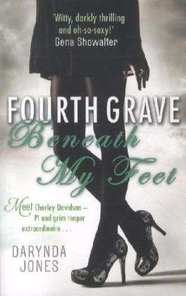 Fourth Grave Beneath My Feet: Number 4 in series - Charley Davidson - Darynda Jones - Books - Little, Brown Book Group - 9780749959173 - January 3, 2013