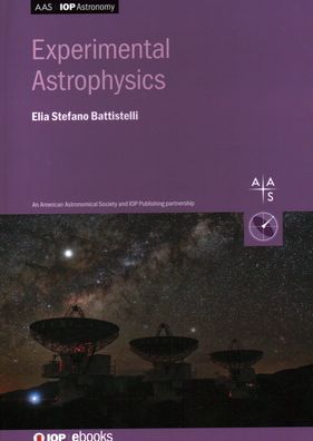 Cover for Battistelli, Elia Stefano (Professor, University of Roma la Sapienza) · Experimental Astrophysics - AAS-IOP Astronomy (Hardcover Book) (2021)