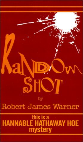 Cover for Robert James Warner · Random Shot (Hannable Hathaway Hoe Mysteries) (Paperback Book) (2001)