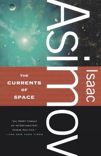 Cover for Isaac Asimov · Currents of Space (Taschenbuch) [Reprint edition] (2010)