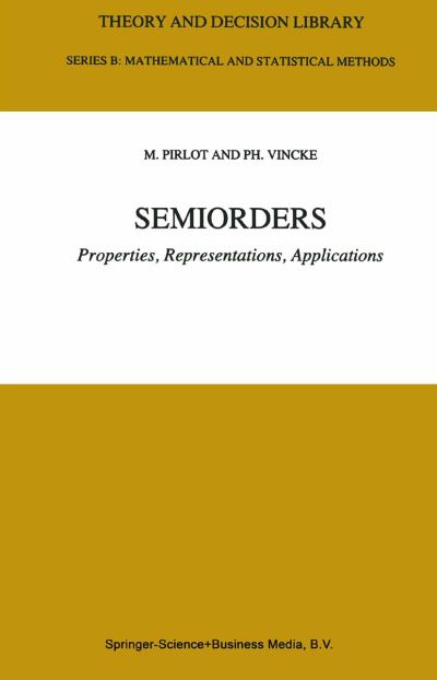 Semiorders: Properties, Representations, Applications - Theory and Decision Library B - Marc Pirlot - Books - Springer - 9780792346173 - June 30, 1997