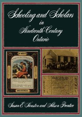 Susan Houston · Schooling and Scholars in Nineteenth-Century Ontario (Paperback Book) (1988)