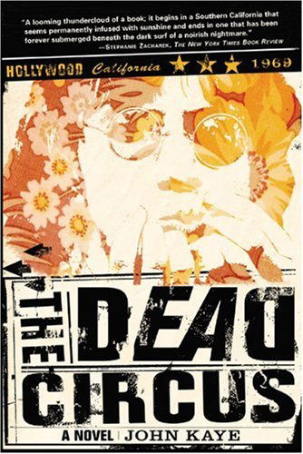 Cover for John Kaye · The Dead Circus: A Novel (Paperback Book) [First Trade Paper edition] (2003)