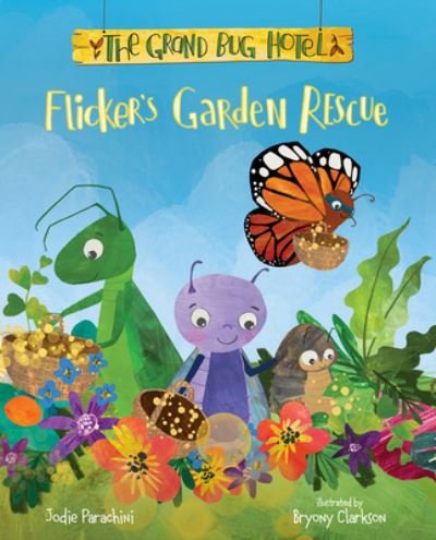 Cover for Jodie Parachini · Flickers Garden Rescue (Hardcover Book) (2022)