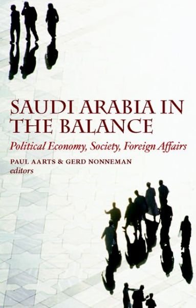 Cover for Paul Aarts · Saudi Arabia in the Balance: Political Economy, Society, Foreign Affairs (Gebundenes Buch) (2006)