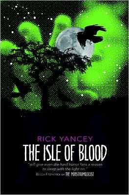 Cover for Rick Yancey · The Monstrumologist: The Isle of Blood (Taschenbuch) (2011)