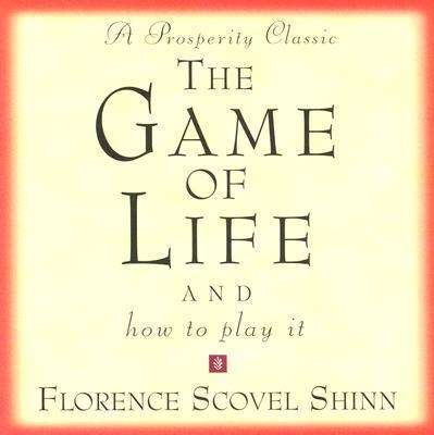 Cover for Shinn, Florence Scovel (Florence Scovel Shinn) · The Game of Life CD: And How to Play it (Audiobook (płyta CD)) (2005)