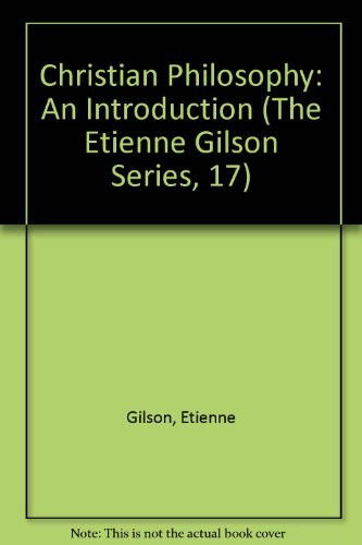 Christian philosophy - Étienne Gilson - Książki - Pontifical Institute of Mediaeval Studie - 9780888447173 - 1993