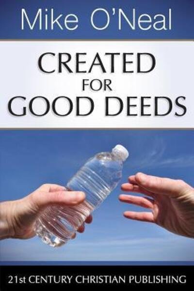 Cover for Mike O'Neal · Created for Good Deeds (Paperback Book) (2016)