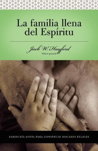 Cover for Jack W. Hayford · Serie Vida en Plenitud:  La Familia Llena del Espiritu: Sabiduria santa para edificar hogares felices (Taschenbuch) [Spanish edition] (1995)