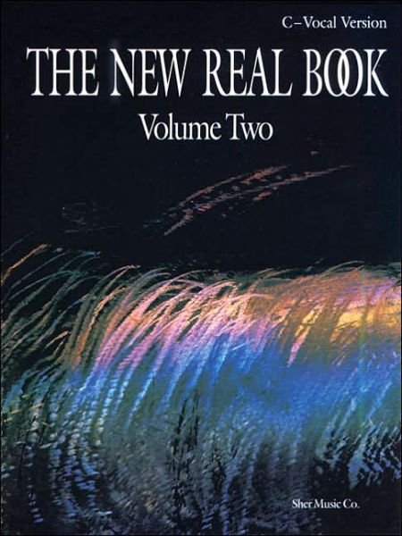 The New Real Book Volume 2 - Chuck Sher - Books - Sher Music Co ,U.S. - 9780961470173 - 1991