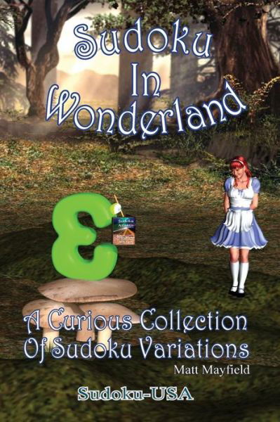 Sudoku in Wonderland - Matt Mayfield - Książki - Sudoku-USA - 9780981535173 - 3 grudnia 2014